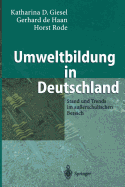 Umweltbildung in Deutschland: Stand Und Trends Im Au?erschulischen Bereich