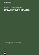 Umweltinformatik: Informatikmethoden F?r Umweltschutz Und Umweltforschung