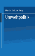Umweltpolitik: Beitrage Zur Politologie Des Umweltschutzes
