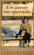 Un Amor Inesperado - MacKenzie, Myrna