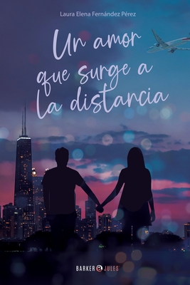 Un Amor Que Surge a La Distancia (Spanish Edition) - Fernandez Perez, Laura Elena
