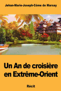 Un an de Croisi?re En Extr?me-Orient