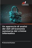 Un approccio di analisi dei dati all'economia sommersa del crimine informatico