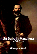 Un Ballo in Maschera in Full Score - Verdi, Giuseppe (Composer)