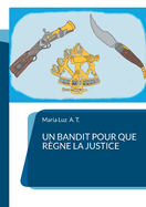 Un bandit pour que r?gne la justice