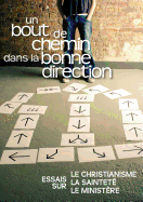 Un Bout de Chemin Dans La Bonne Direction (French: Journey in the Right Direction)