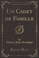 Un Cadet de Famille, Vol. 3 (Classic Reprint)