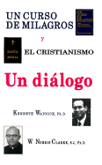 Un Curso de Milagros y El Cristianismo: Un Dialogo