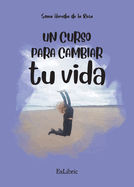 Un curso para cambiar tu vida