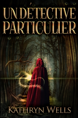 Un Dtective Particulier: dition  Gros Caractres - Wells, Kathryn