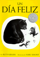 Un Dia Feliz - Krauss, Ruth, and Fiol, Maria A (Translated by), and Simont, Marc (Illustrator)