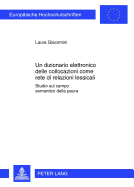 Un Dizionario Elettronico Delle Collocazioni Come Rete Di Relazioni Lessicali: Studio Sul Campo Semantico Della Paura