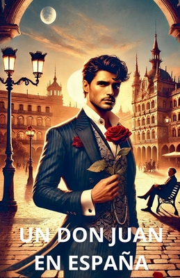 Un Don Juan en Espaa - Duran, Eyber Angulo