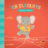 Un Elefante: Numbers / Nmeros: A Bilingual Counting Book