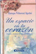 Un Espacio En Tu Coraz?n: Peque?as y Hermosas Historias Para Vivir Mejor