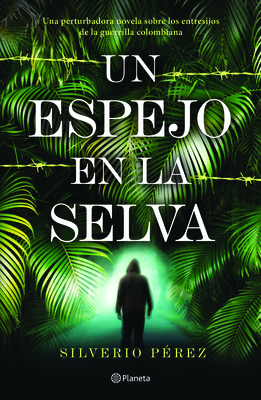 Un Espejo en la Selva - Prez, Silverio