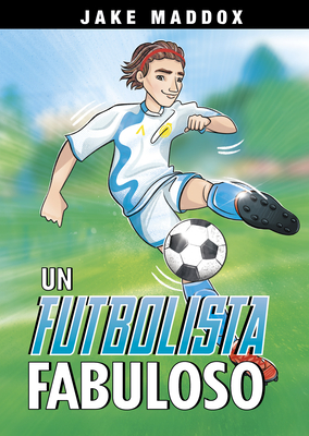 Un Futbolista Fabuloso - Maddox, Jake, and Wood, Katie (Illustrator)