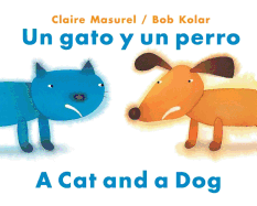 Un Gato y Un Perro: A Cat and a Dog