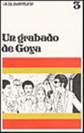 Un Grabado de Goya: A Graded Reader for Beginning Students - Jarvis-Sladky, Kay, and Jarvis-Sladk