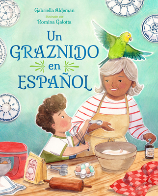 Un Graznido En Espaol - Aldeman, Gabriella (Translated by), and Galotta, Romina (Illustrator)