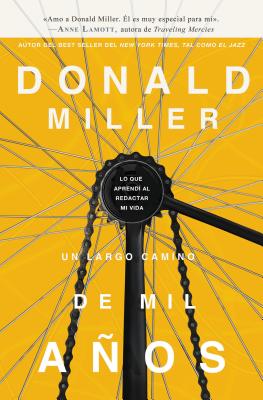 Un Largo Camino de Mil Anos: Lo Que Aprendi Al Redactar Mi Vida - Miller, Donald