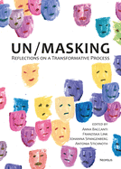 Un/Masking: Reflections on a Transformative Process