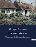 Un mauvais r?ve: Un roman de Georges Bernanos