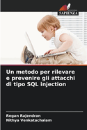 Un metodo per rilevare e prevenire gli attacchi di tipo SQL injection