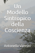 Un Modello Sintropico della Coscienza