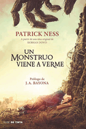 Un Monstruo Viene a Verme / A Monster Calls: Inspired by an Idea from Siobhan Dowd ?