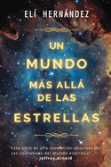 Un Mundo Ms All de Las Estrellas