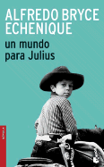 Un Mundo Para Julius: A World for Julius