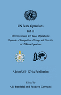 UN Peace Operations: Part III (Effectiveness of UN Peace Operations: Dynamics of Composition of Troops and Diversity on UN Peace Operations)