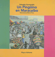 Un Pinguino En Maracaibo