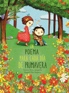 Un Poema Para Cada Da de Primavera / A Poem for Every Spring Day