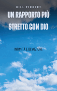 Un rapporto pi stretto con Dio: Intimit e Devozione