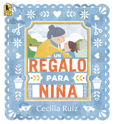 Un Regalo Para Nia - Ruiz, Cecilia (Translated by)