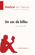 Un sac de billes de Joseph Joffo (Analyse de l'oeuvre): Analyse compl?te et r?sum? d?taill? de l'oeuvre