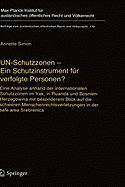 Un-Schutzzonen - Ein Schutzinstrument Fr Verfolgte Personen?: Eine Analyse Anhand Der Internationalen Schutzzonen Im Irak, in Ruanda Und Bosnien-Herzegowina Mit Besonderem Blick Auf Die Schweren Menschenrechtsverletzungen in Der Safe Area Srebrenica