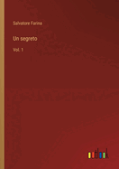 Un segreto: Vol. 1