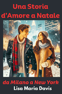 Un Storia d'Amore a Natale da Milano a New York