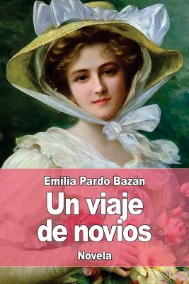Un viaje de novios - Bazn, Emilia Pardo