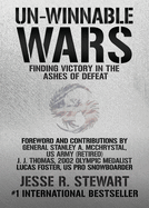 Un-Winnable Wars: Finding Victory in the Ashes of Defeat
