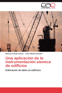 Una Aplicacion de La Instrumentacion Sismica de Edificios