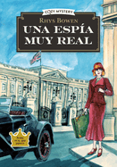 Una Espa Muy Real / A Very Real Spy: Misterios de Una Espa Real / Mysteries of a Real Spy Volume 1