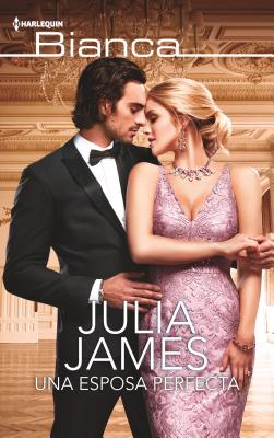 Una Esposa Perfecta - James, Julia