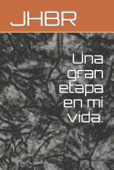 Una Gran Etapa En Mi Vida.
