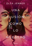 Una Ilusin Como Lo Nuestro / An Illusion Like Ours