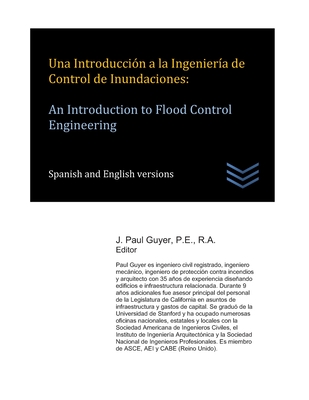 Una Introduccin a la Ingeniera de Control de Inundaciones: An Introduction to Flood Control Engineering - Guyer, J Paul