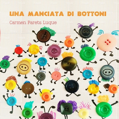 Una manciata di bottoni - Parets Luque, Carmen